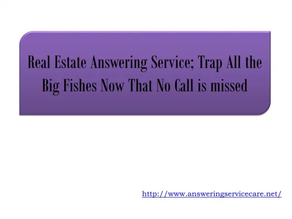 Real Estate Answering Service; Trap All the Big Fishes Now