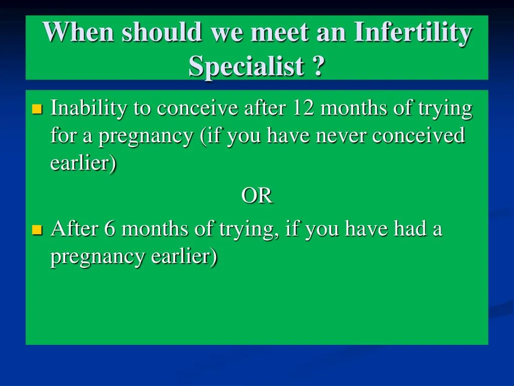 when should we meet an infertility specialist