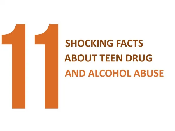 11 Shocking Facts About Teen Drug And Alcohol Abuse