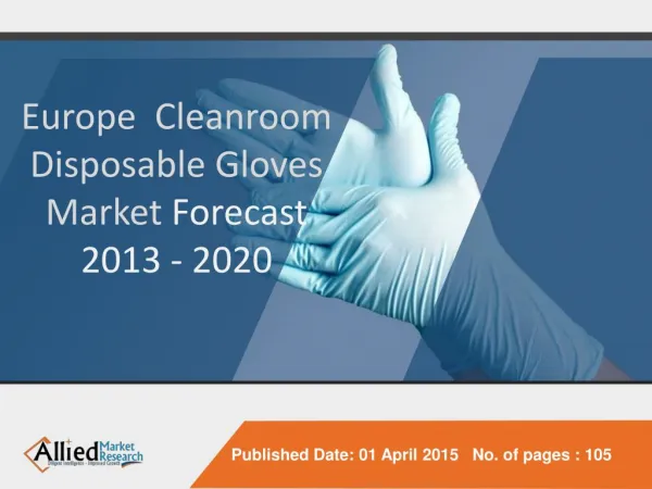 Europe Cleanroom Disposable Gloves Market (Types and Geograp