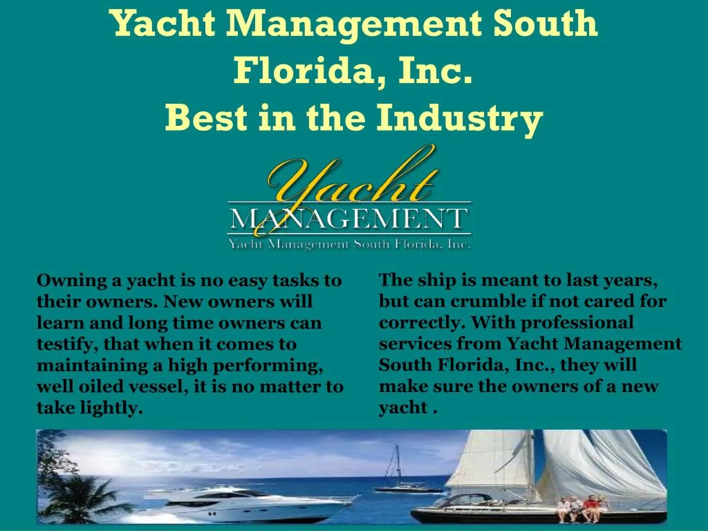 yacht management south florida inc best in the industry