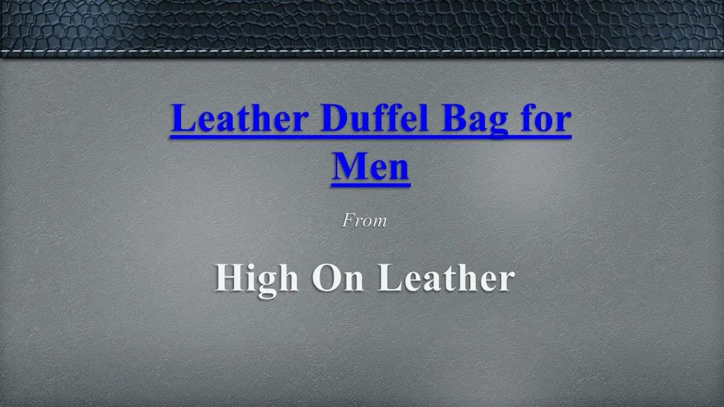 leather duffel bag for men