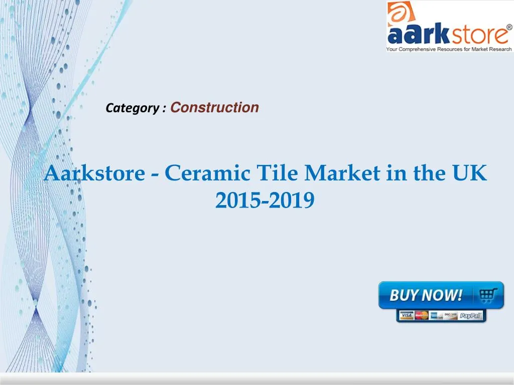 aarkstore ceramic tile market in the uk 2015 2019
