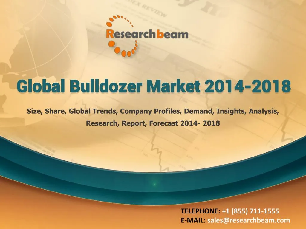 global bulldozer market 2014 2018