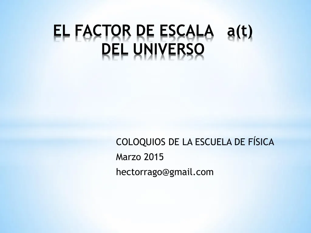 el factor de escala a t del universo