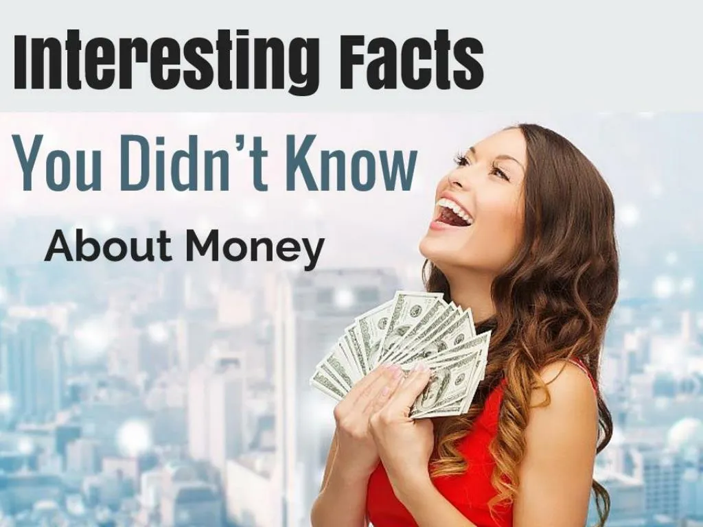 interesting facts you didn t know about money