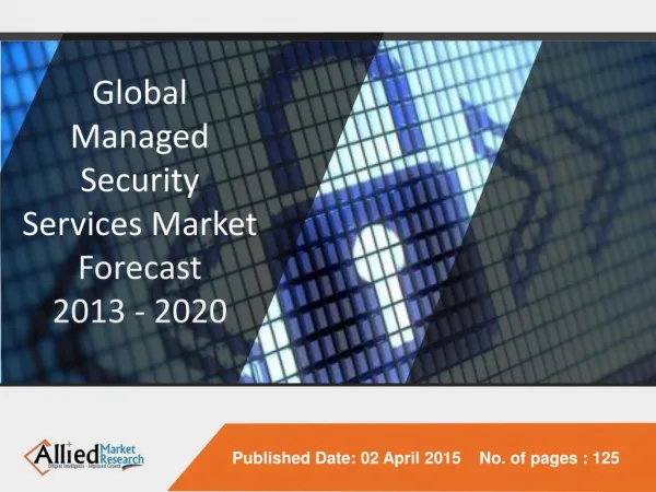 Global Managed Security Services Market Forecast 2013 - 2020