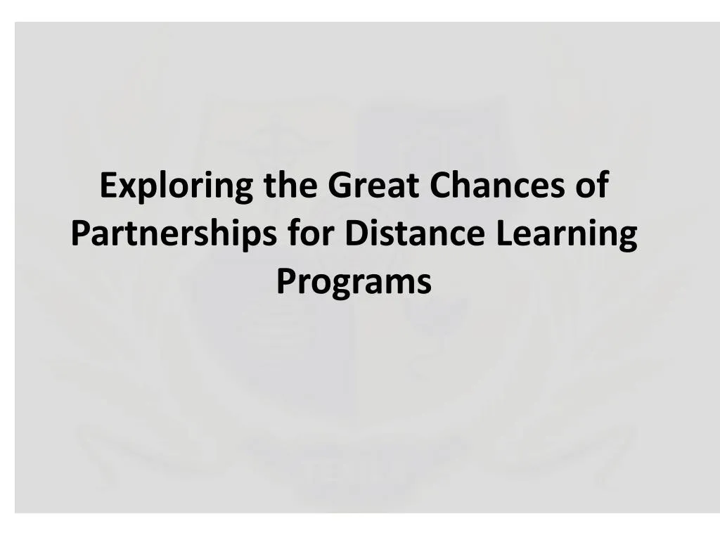 exploring the great chances of partnerships for distance learning programs