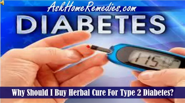 Why Should I Buy Herbal Cure For The Type 2 Diabetes?