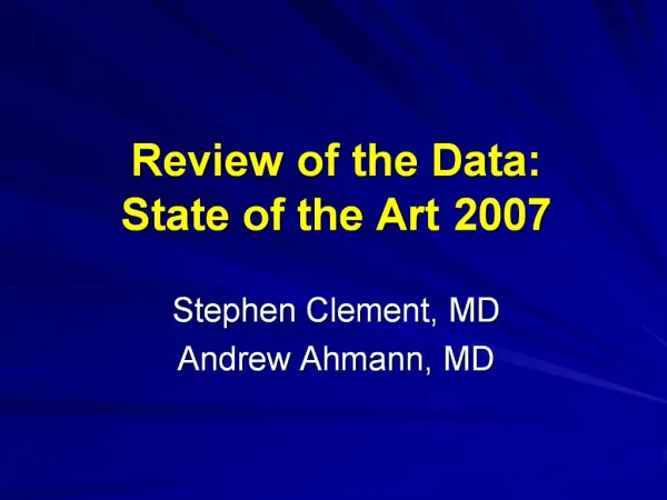 Review of the Data: State of the Art 2007
