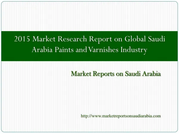 Global Saudi Arabia Paints and Varnishes Industry