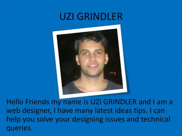 My Name is UZI GRINDLER?