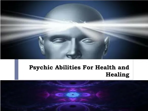 Psychic Abilities For Health and Healing