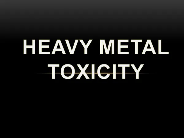 Toxicity of Heavy Metals