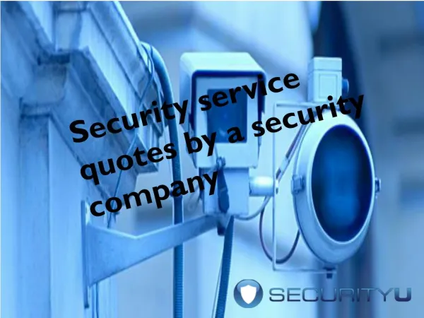 Security service quotes by a security company