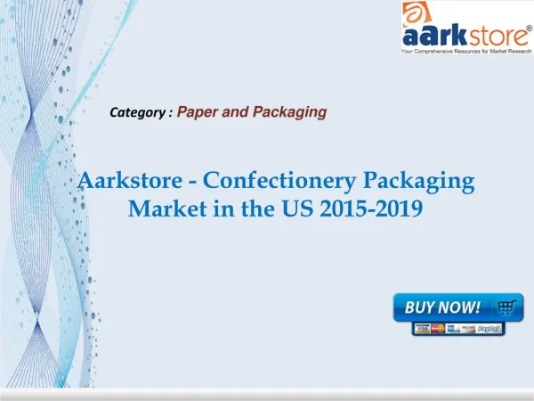 Aarkstore - Confectionery Packaging Market in the US