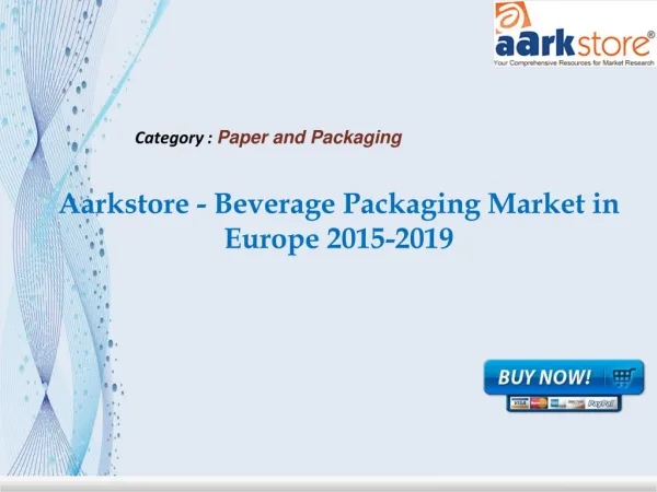 Aarkstore - Beverage Packaging Market in Europe 2015-2019