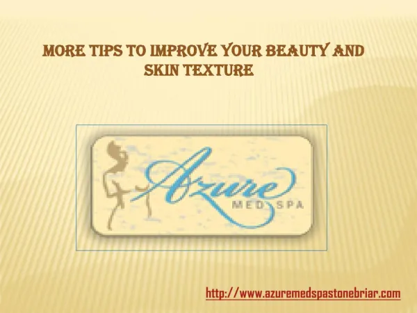 More Tips to improve your beauty and skin texture