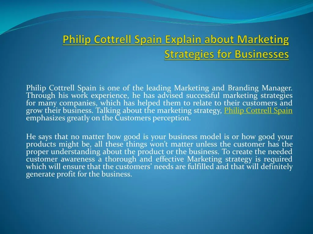 philip cottrell spain explain about marketing strategies for businesses