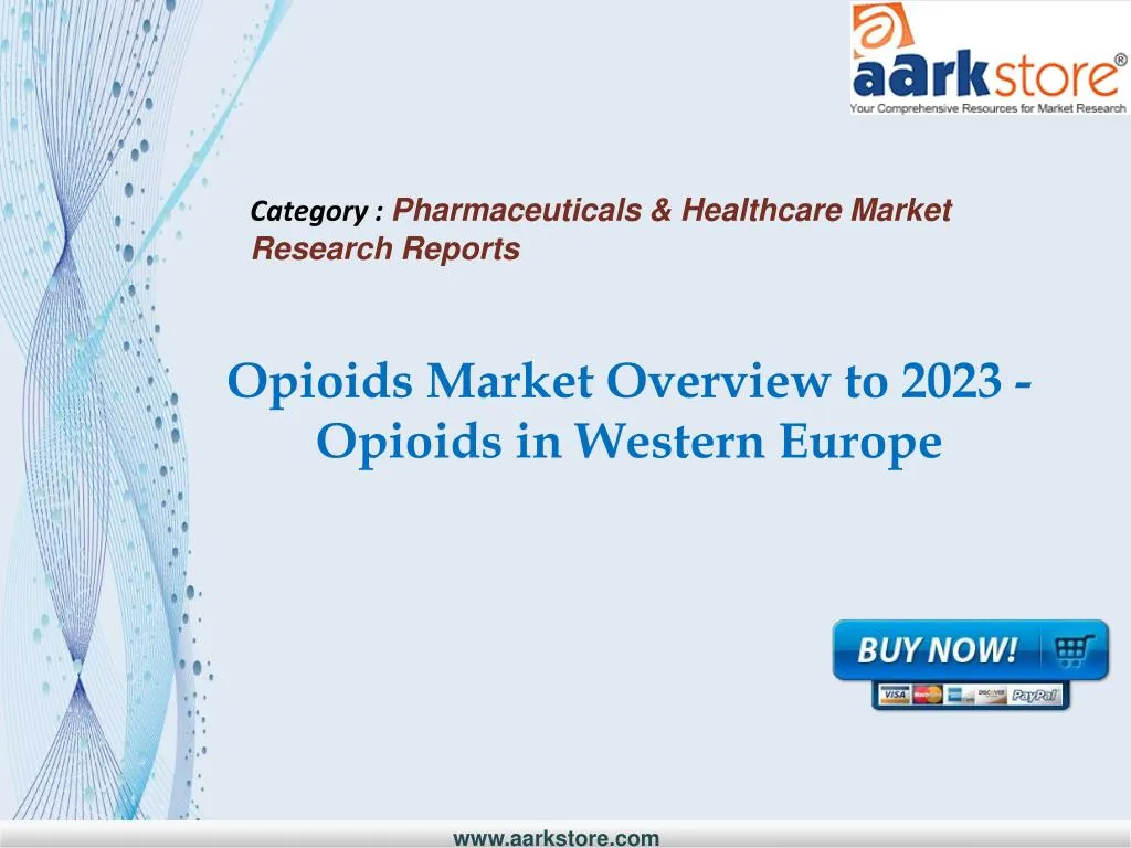 opioids market overview to 2023 opioids in western europe