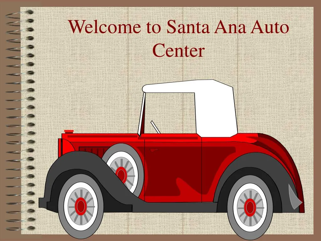 welcome to santa ana auto center