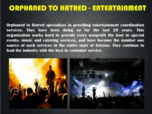ORPHANED TO HATRED - ENTERTAINMENT_PPT