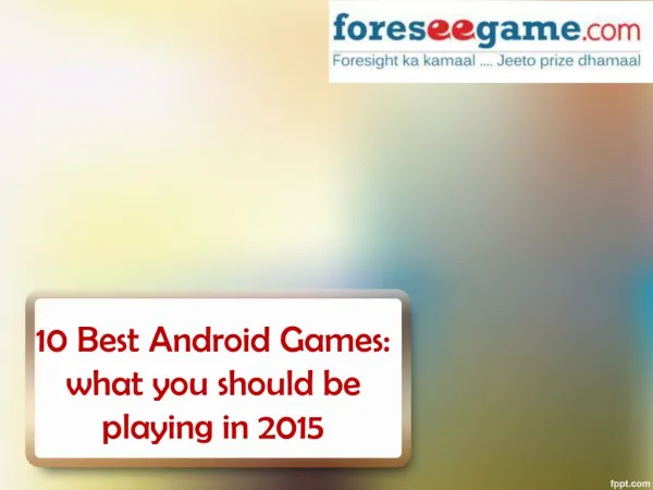 Exciting 10 Android Games of 2015