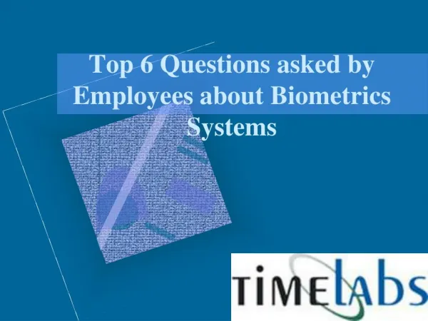 Top 6 Questions asked by Employees about Biometrics systems