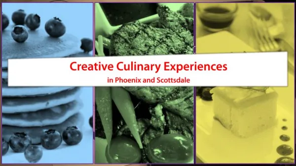 Creative Culinary Experiences in Phoenix and Scottsdale