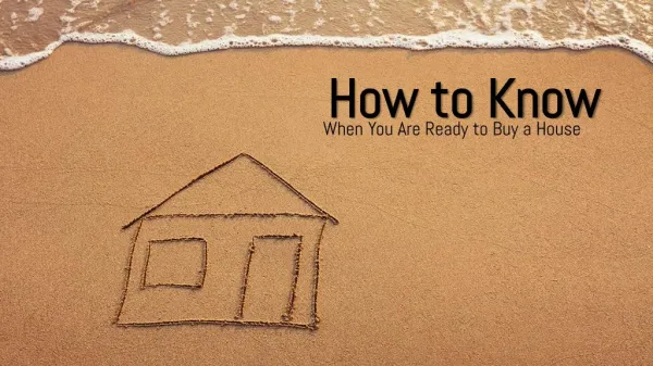 How to Know When You Are Ready to Buy a House
