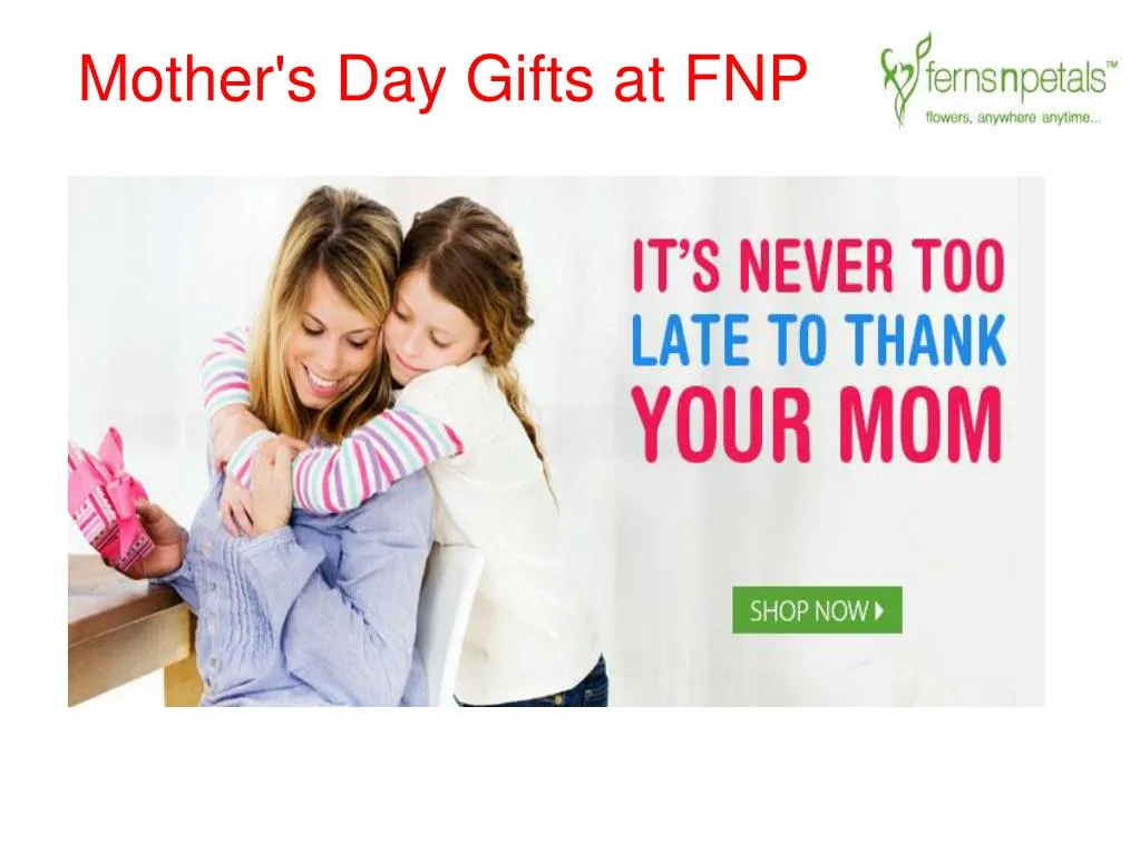 mother s day gifts at fnp
