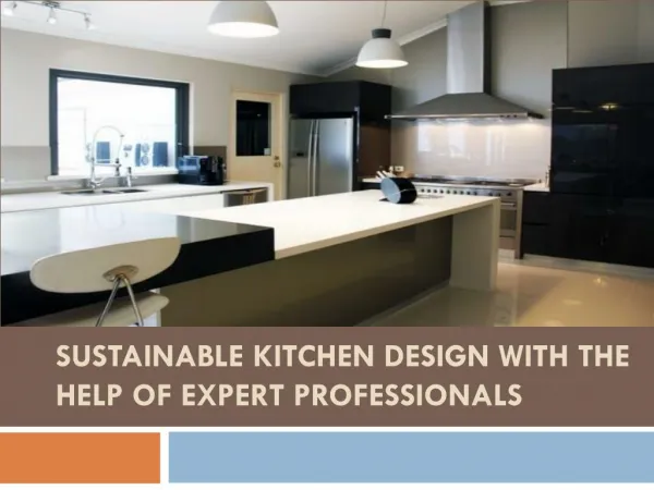 Sustainable Kitchen Design With the Help of Professionals