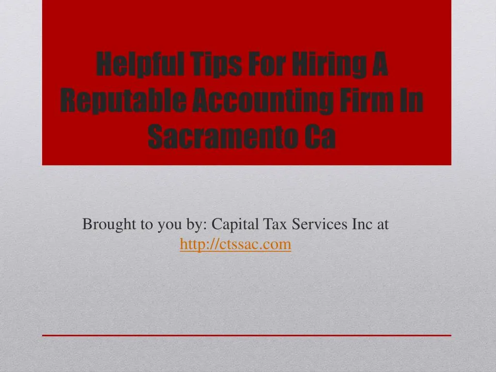 helpful tips for hiring a reputable accounting firm in sacramento ca