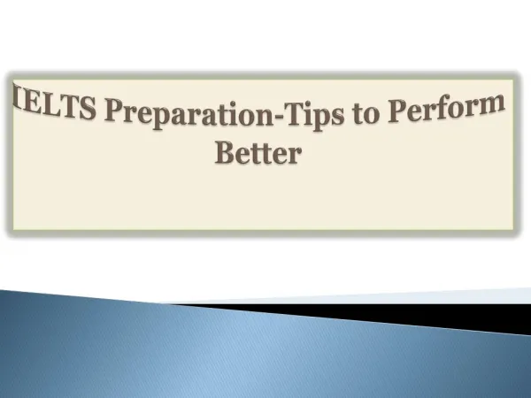 IELTS Preparation-Tips to Perform Better