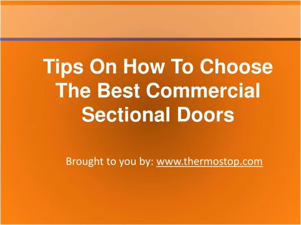 Tips On How To Choose The Best Commercial Sectional Doors