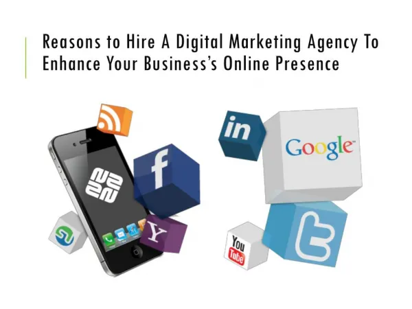 Reasons to Hire A Digital Agency To Enhance Online Presence