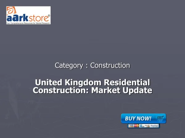 United Kingdom Residential Construction: Market Update