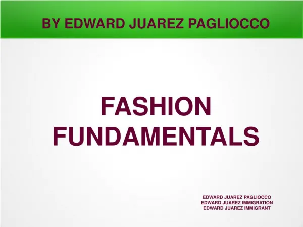 Edward Juarez Pagliocco - Fashion Fundamentals