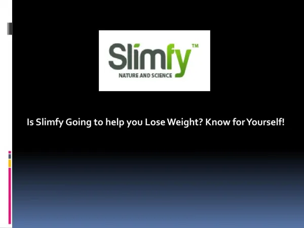 Is Slimfy Going to help you Lose Weight? Know for Yourself!