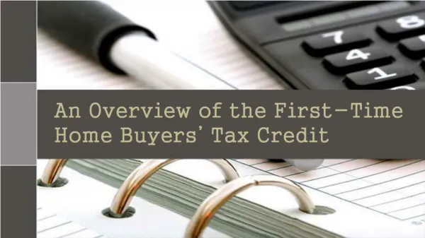 An Overview of the First-Time Home Buyers' Tax Credit
