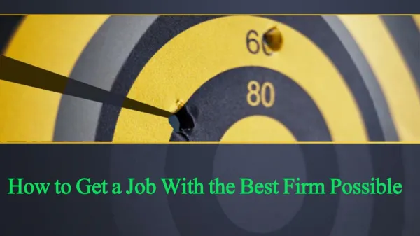 How to Get a Job With the Best Firm Possible