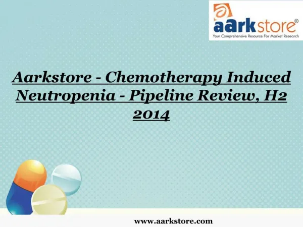Aarkstore - Chemotherapy Induced Neutropenia - Pipeline Revi