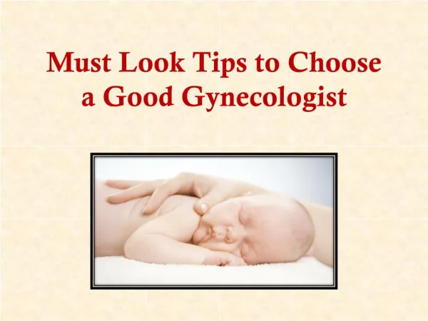 Must Look Tips to Choose a Good Gynecologist