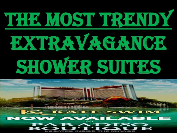 The Most Trendy Extravagance shower suites