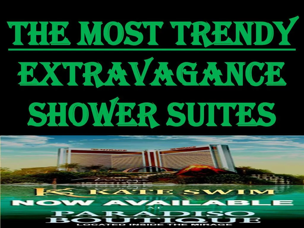 the most trendy extravagance shower suites