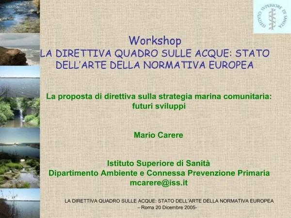 Workshop LA DIRETTIVA QUADRO SULLE ACQUE: STATO DELL ARTE DELLA NORMATIVA EUROPEA