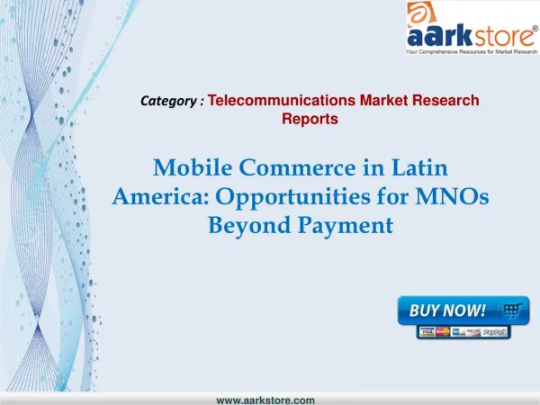 Aarkstore - Mobile Commerce in Latin America: Opportunities