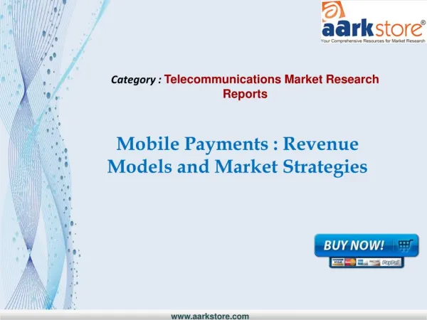 Aarkstore - Mobile Payments : Revenue Models and Market Stra