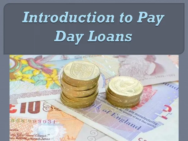 Introduction to Pay Day Loans