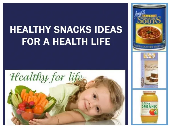 Heth lifealthy snacks ideas for a heal